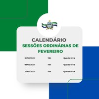 CALENDÁRIO DAS SESSÕES DO MÊS DE FEVEREIRO
