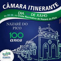 Nazaré do Pico recebe hoje Câmara Itinerante, em alusão aos 100 anos do distrito