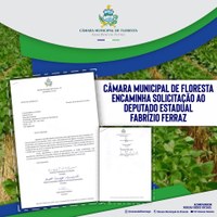 Câmara Municipal de Floresta encaminha solicitação ao Deputado Estadual Fabrízio Ferraz
