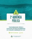 Convite para 2ª Audiência Pública - DISPONIBILIDADE HÍDRICA - ALOCAÇÃO DE ÁGUA DA BARRAGEM DO MUQUÉM À BARRAGEM DO JUÁ